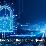 Protecting Your Data in the Quantum Age